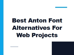 Best Anton Font Alternatives for Web Projects on Google Fonts